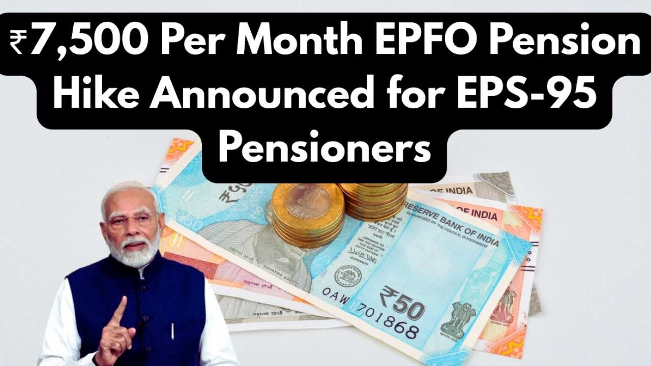 EPS-95 Pension Soars to ₹7500 Monthly