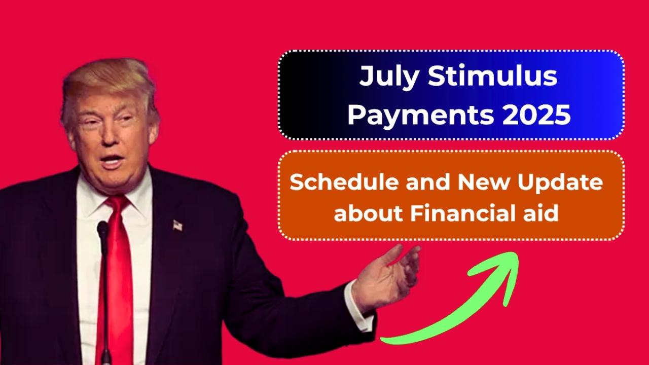 July Stimulus Payments 2025